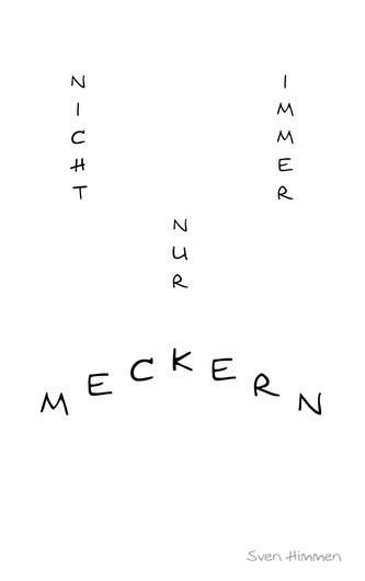 Nicht immer nur meckern