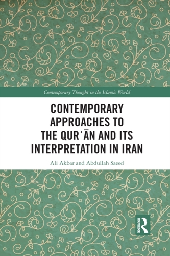 Contemporary Approaches to the Qur'an and its Interpretation in Iran