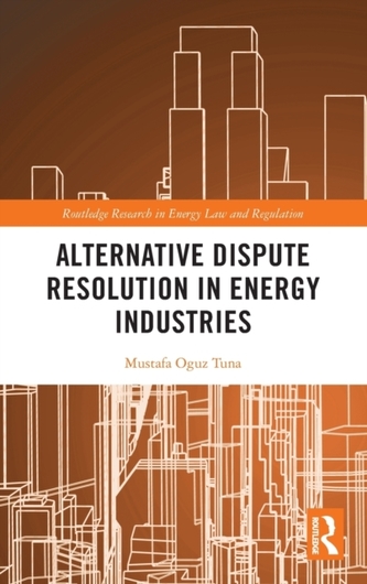 Alternative Dispute Resolution in Energy Industries