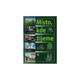 Místo, kde žijeme - učebnice vlastivědy pro praktické ZŠ