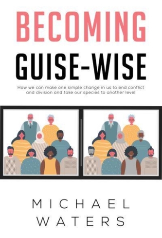 Becoming Guise-Wise