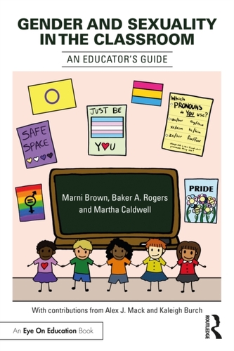 Gender and Sexuality in the Classroom Gender and Sexuality in the Classroom