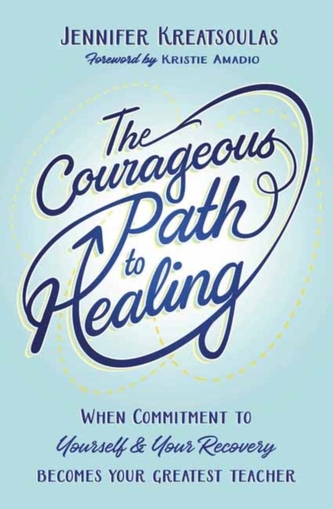 The Courageous Path to Healing