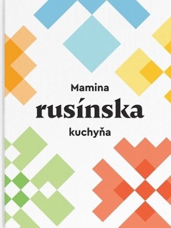 Mamina rusínska kuchyňa