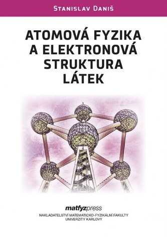 Atomová fyzika a elektronová struktura látek