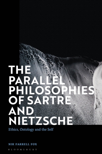 The Parallel Philosophies of Sartre and Nietzsche