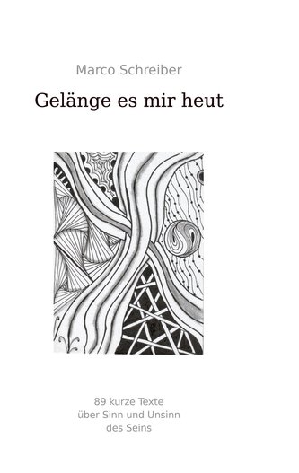 Gelänge es mir heut