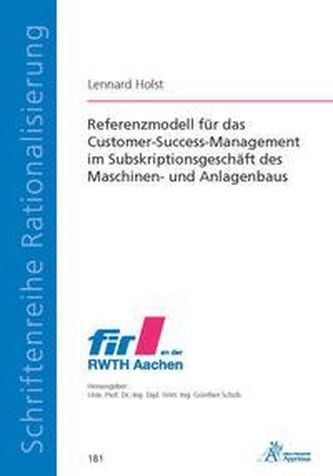 Referenzmodell für das Customer-Success-Management im Subskriptionsgeschäft des Maschinen- und Anlagenbaus