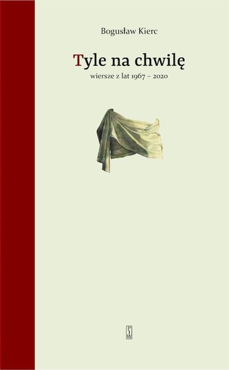 Tyle na chwilę Wiersze z lat 1967-2020 Tyle na chwilę Wiersze z lat 1967-2020