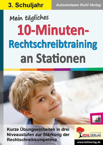 Mein tägliches 10-Minuten-Rechtschreibtraining an Stationen / Klasse 3