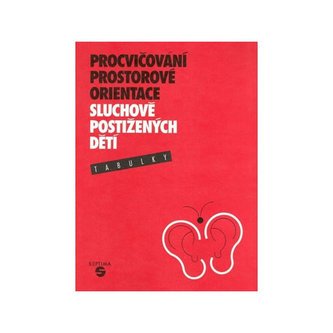 Procvičování prostorové orientace u sluchově postižených dětí - tabulky