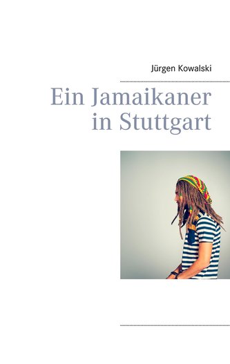 Ein Jamaikaner in Stuttgart