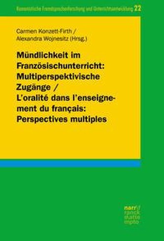 Mündlichkeit im Französischunterricht: Multiperspektivische Zugänge/ L'oralité dans l'enseignement du français: Perspectives mul