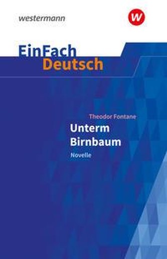 EinFach Deutsch Textausgaben/Fonatne; Unterm Birnbaum