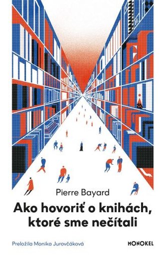 Ako hovoriť o knihách, ktoré sme nečítali Ako hovoriť o knihách, ktoré sme nečítali