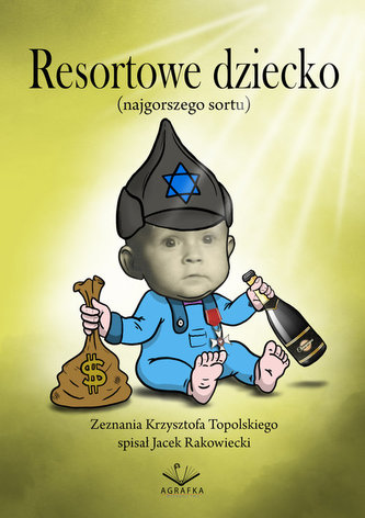 Resortowe dziecko / Agrafka