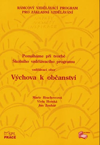 Pomáháme při tvorbě ŠVP – vzdělávací obor Výchova k občanství