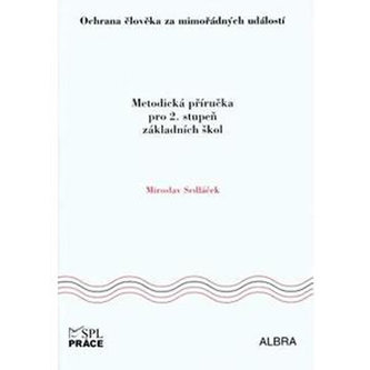 Ochrana člověka za mimořádných událostí pro 2.stupeň ZŠ - metodická příručka