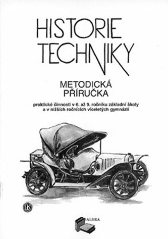 Historie techniky - metodická příručka Historie techniky - metodická příručka