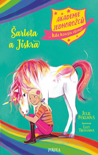 Akademie jednorožců: Šarlota a Jiskra