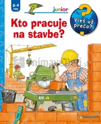 Kto pracuje na stavbe? Kto pracuje na stavbe?