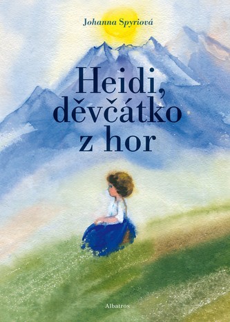 Heidi, děvčátko z hor - Johanna Spyri