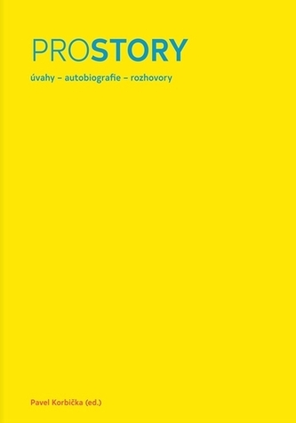 Prostory * úvahy * autobiografie * rozhovory