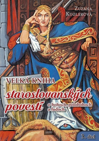 Veľká kniha staroslovanských povestí o bohoch, polobohoch a ľuďoch Veľká kniha staroslovanských povestí o bohoch, polobohoch a ľuďoch