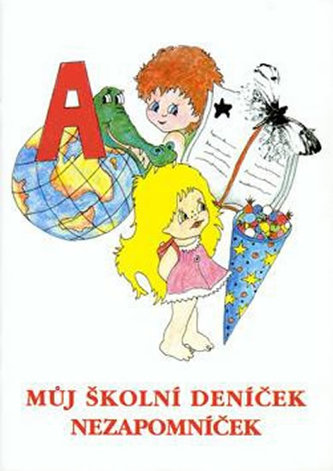 Můj školní deníček nezapomníček Můj školní deníček nezapomníček