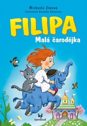 Filipa : malá čarodějka (Michaela Zimová, 2019)