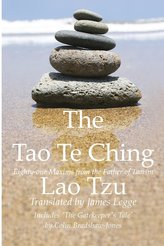 The Tao Te Ching, Eighty-one Maxims from the Father of Taoism