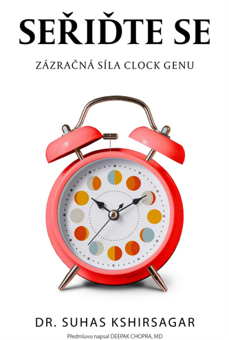Seřiďte se : zázračná síla Clock genu (Suhas G Kshirsagar, 2022)