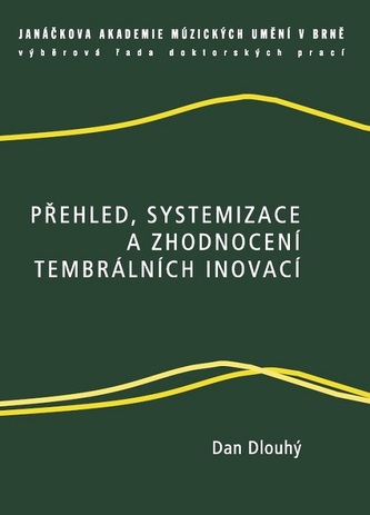 Přehled, systemizace a zhodnocení tembrálních inovací