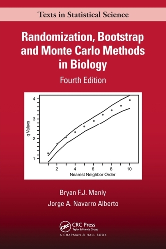 Randomization, Bootstrap and Monte Carlo Methods in Biology Randomization, Bootstrap and Monte Carlo Methods in Biology