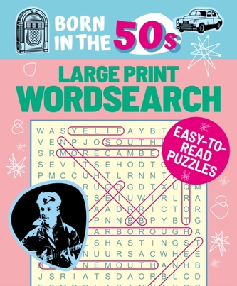 Born in the 50s Large Print Wordsearch Born in the 50s Large Print Wordsearch