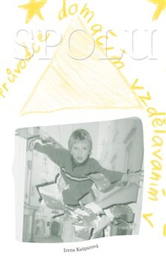 Spolu : průvodce domácím vzděláváním v České republice (Irena Kasparová, 2019)