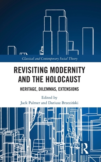 Revisiting Modernity and the Holocaust