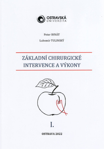 Základní chirurgické intervence a výkony I.
