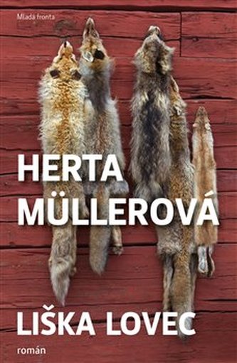 Liška lovec - Herta Müller