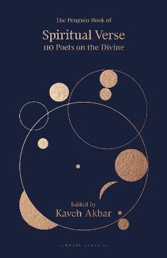 The Penguin Book of Spiritual Verse : 110 Poets on the Divine The Penguin Book of Spiritual Verse : 110 Poets on the Divine