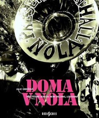 Doma v NOLA - Přechodná adresa: New Orleans, Louisiana