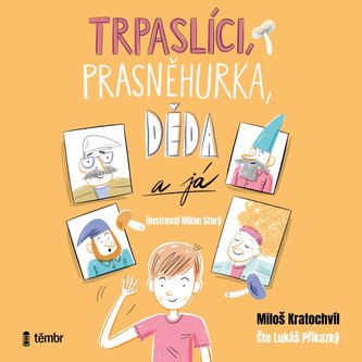 Trpaslíci, Prasněhurka, děda a já - audioknihovna