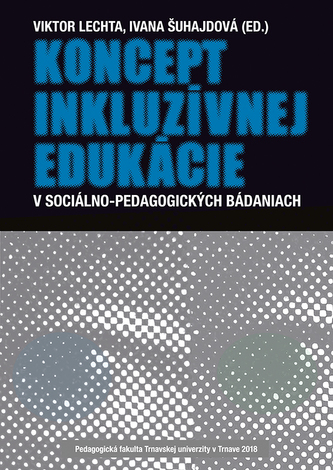 Koncept inkluzívnej edukácie Koncept inkluzívnej edukácie