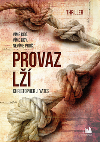 Provaz lží (Christopher J Yates, 2019)