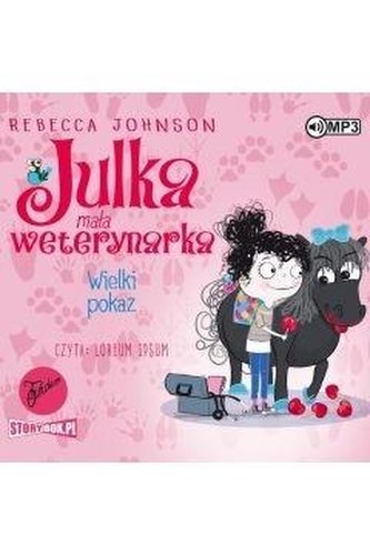 Julka Mała weterynarka Tom 2 Wielki pokaz Julka Mała weterynarka Tom 2 Wielki pokaz