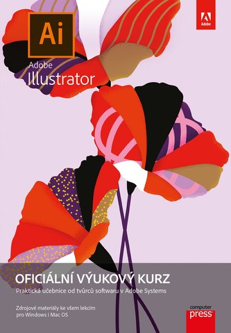 Adobe Illustrator: Oficiální výukový kurz Adobe Illustrator: Oficiální výukový kurz