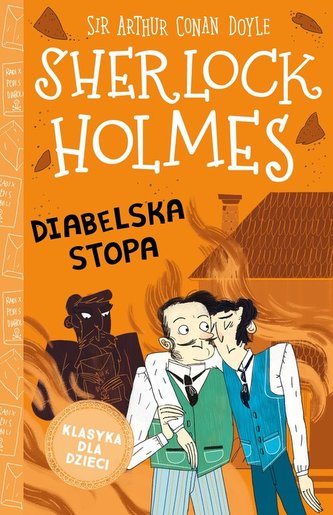 Klasyka dla dzieci Tom 27 Sherlock Holmes Diabelska stopa