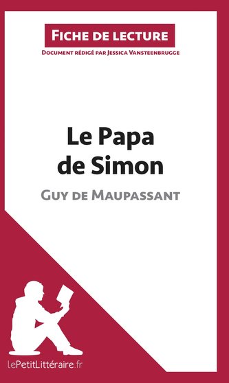Le Papa de Simon de Guy de Maupassant (Analyse de l'oeuvre)