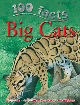 100 Facts on Big Cats 100 Facts on Big Cats