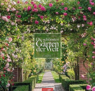 Die schönsten Gärten der Welt Kalender 2023